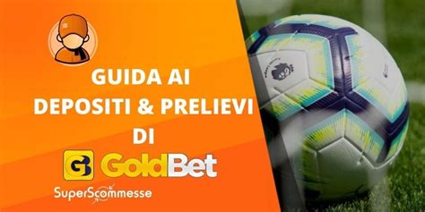 tempo prelievo goldbet|Prelievo Goldbet e ricarica: guida sul voucher, sugli .